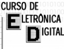 Curso B�sico de Eletr�nica Digital - Revista Saber Eletr�nica